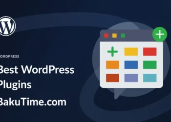 Bilməli olduğunuz 30 əsas WordPress pluginləri